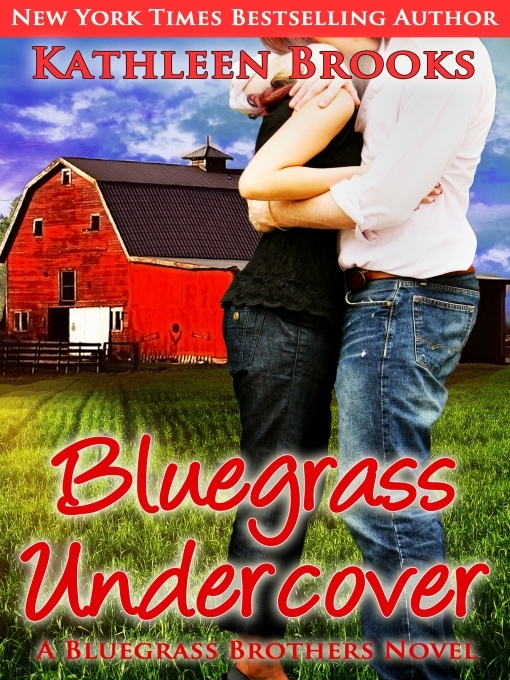 Title details for Bluegrass Undercover by Kathleen Brooks - Available